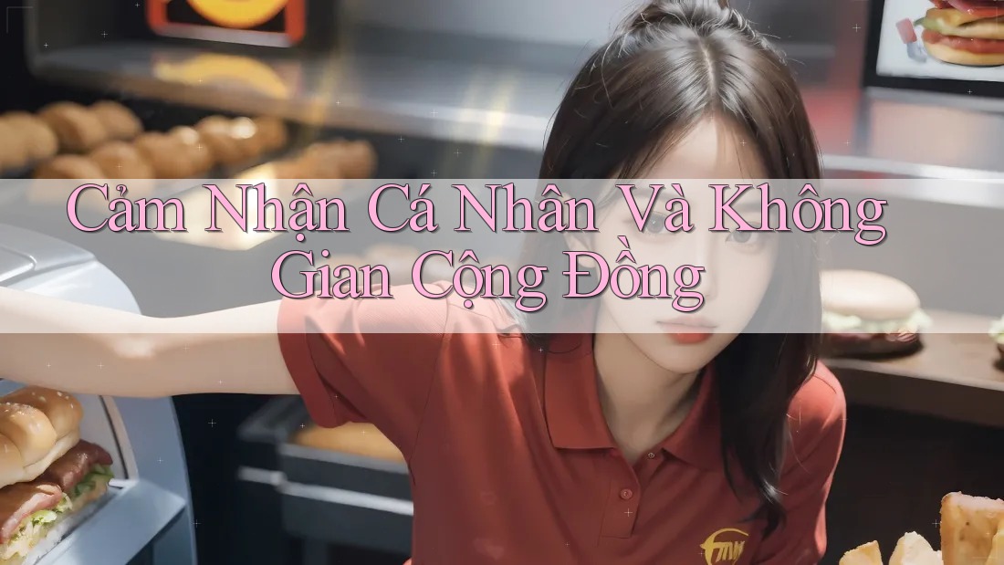Cảm Nhận Cá Nhân Và Không Gian Cộng Đồng