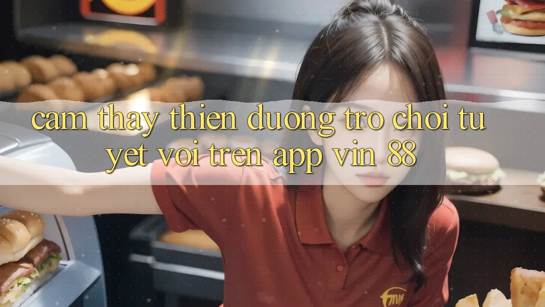 Cảm thấy Thiên Đường Trò Chơi Tuyệt vời Trên App Vin 88 Cảm thấy Thiên Đường Trò Chơi Tuyệt vời Trên App Vin 88