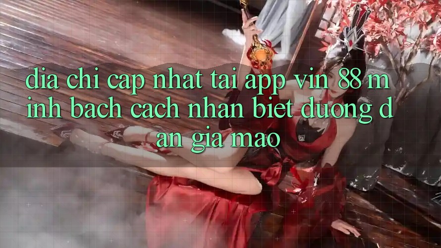 Địa Chỉ Cập Nhật Tải App Vin 88 Minh bạch - Cách Nhận Biết Đường dẫn Giả Mạo
