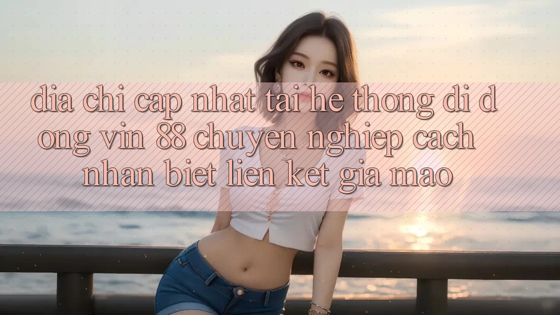 Địa Chỉ Cập Nhật Tải Hệ thống di động Vin 88 Chuyên nghiệp - Cách Nhận Biết Liên kết Giả Mạo Địa Chỉ Cập Nhật Tải Hệ thống di động Vin 88 Chuyên nghiệp - Cách Nhận Biết Liên kết Giả Mạo