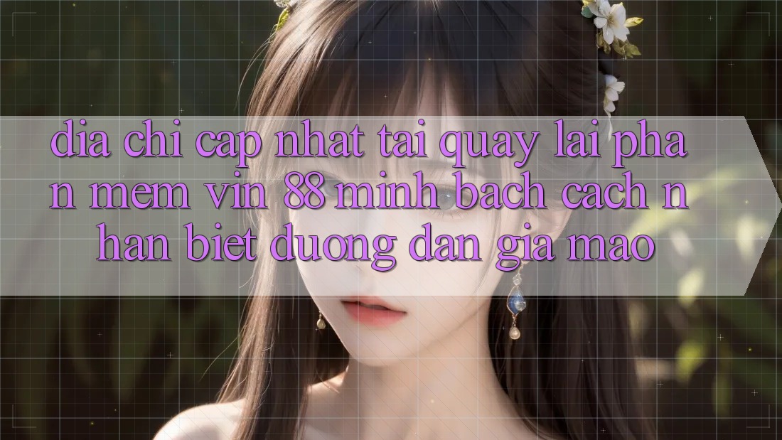 Địa Chỉ Cập Nhật Tải quay lại Phần mềm Vin 88 Minh bạch - Cách Nhận Biết Đường dẫn Giả Mạo Địa Chỉ Cập Nhật Tải quay lại Phần mềm Vin 88 Minh bạch - Cách Nhận Biết Đường dẫn Giả Mạo