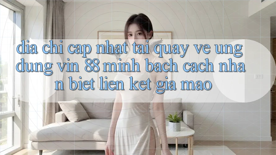 Địa Chỉ Cập Nhật Tải quay về Ứng dụng Vin 88 Minh bạch - Cách Nhận Biết Liên kết Giả Mạo Địa Chỉ Cập Nhật Tải quay về Ứng dụng Vin 88 Minh bạch - Cách Nhận Biết Liên kết Giả Mạo