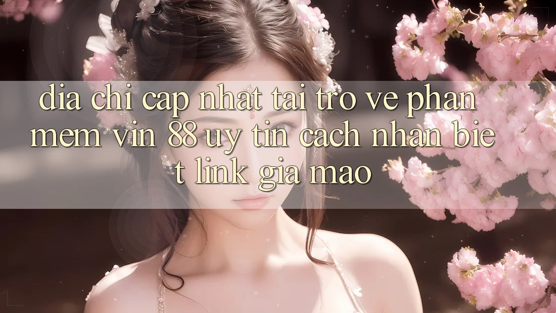 Địa Chỉ Cập Nhật Tải trở về Phần mềm Vin 88 Uy Tín - Cách Nhận Biết Link Giả Mạo Địa Chỉ Cập Nhật Tải trở về Phần mềm Vin 88 Uy Tín - Cách Nhận Biết Link Giả Mạo