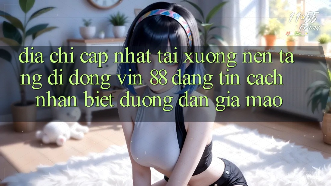 Địa Chỉ Cập Nhật Tải xuống Nền tảng di động Vin 88 Đáng tin - Cách Nhận Biết Đường dẫn Giả Mạo Địa Chỉ Cập Nhật Tải xuống Nền tảng di động Vin 88 Đáng tin - Cách Nhận Biết Đường dẫn Giả Mạo
