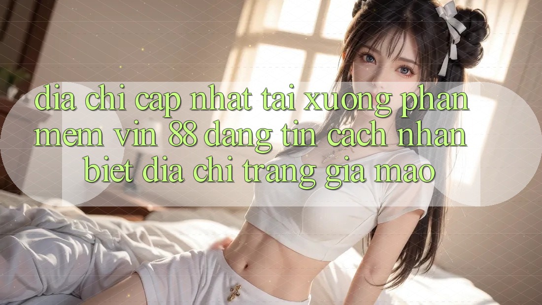 Địa Chỉ Cập Nhật Tải xuống Phần mềm Vin 88 Đáng tin - Cách Nhận Biết Địa chỉ trang Giả Mạo Địa Chỉ Cập Nhật Tải xuống Phần mềm Vin 88 Đáng tin - Cách Nhận Biết Địa chỉ trang Giả Mạo