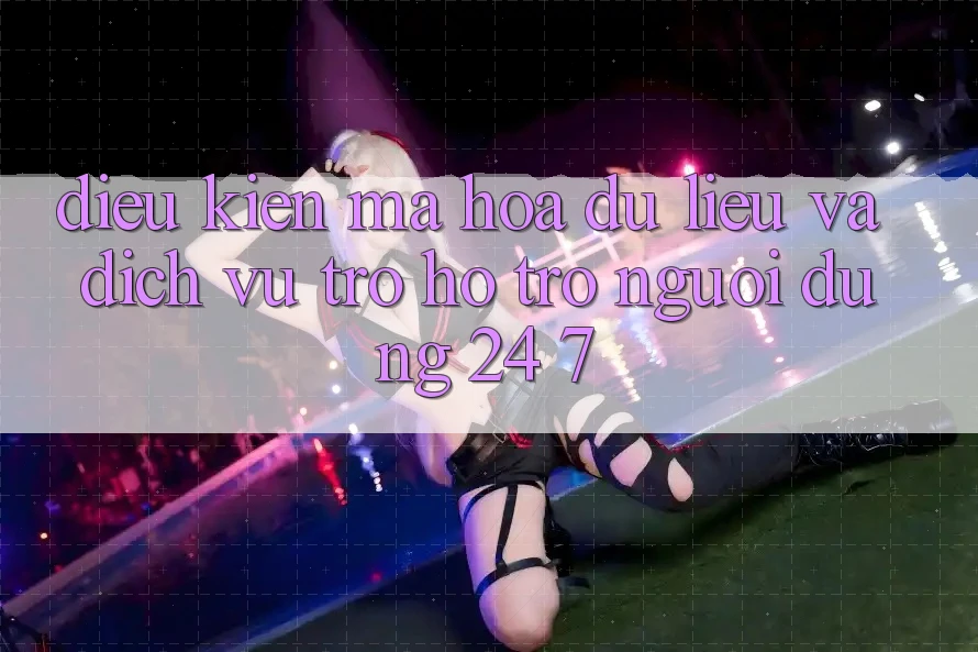 Điều kiện Mã hóa dữ liệu Và Dịch Vụ Trợ hỗ trợ Người dùng 24/7 Điều kiện Mã hóa dữ liệu Và Dịch Vụ Trợ hỗ trợ Người dùng 24/7