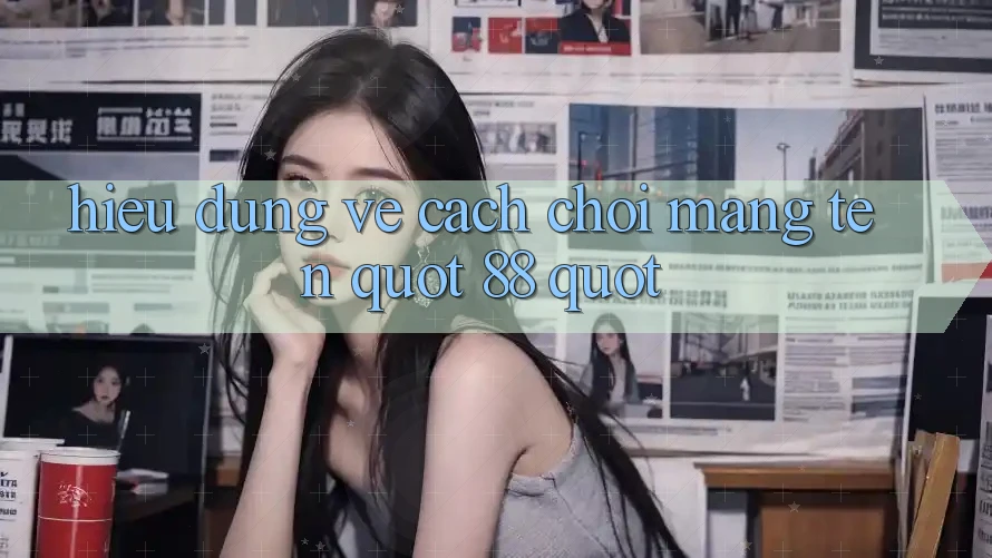Hiểu Đúng Về Cách Chơi Mang Tên " 88" Hiểu Đúng Về Cách Chơi Mang Tên " 88"