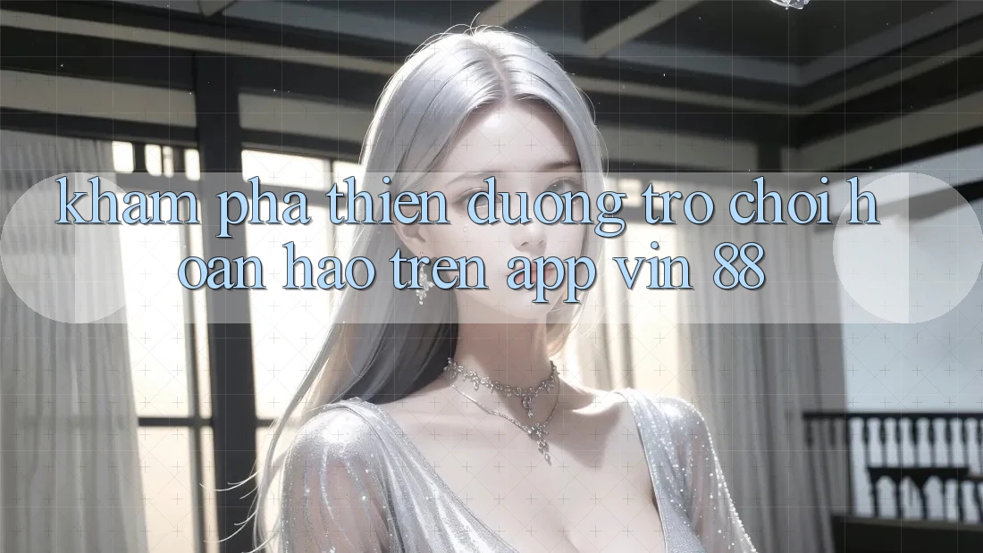 Khám Phá Thiên Đường Trò Chơi Hoàn hảo Trên App Vin 88