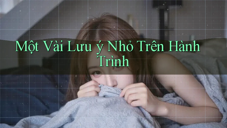 Một Vài Lưu Ý Nhỏ Trên Hành Trình Một Vài Lưu Ý Nhỏ Trên Hành Trình