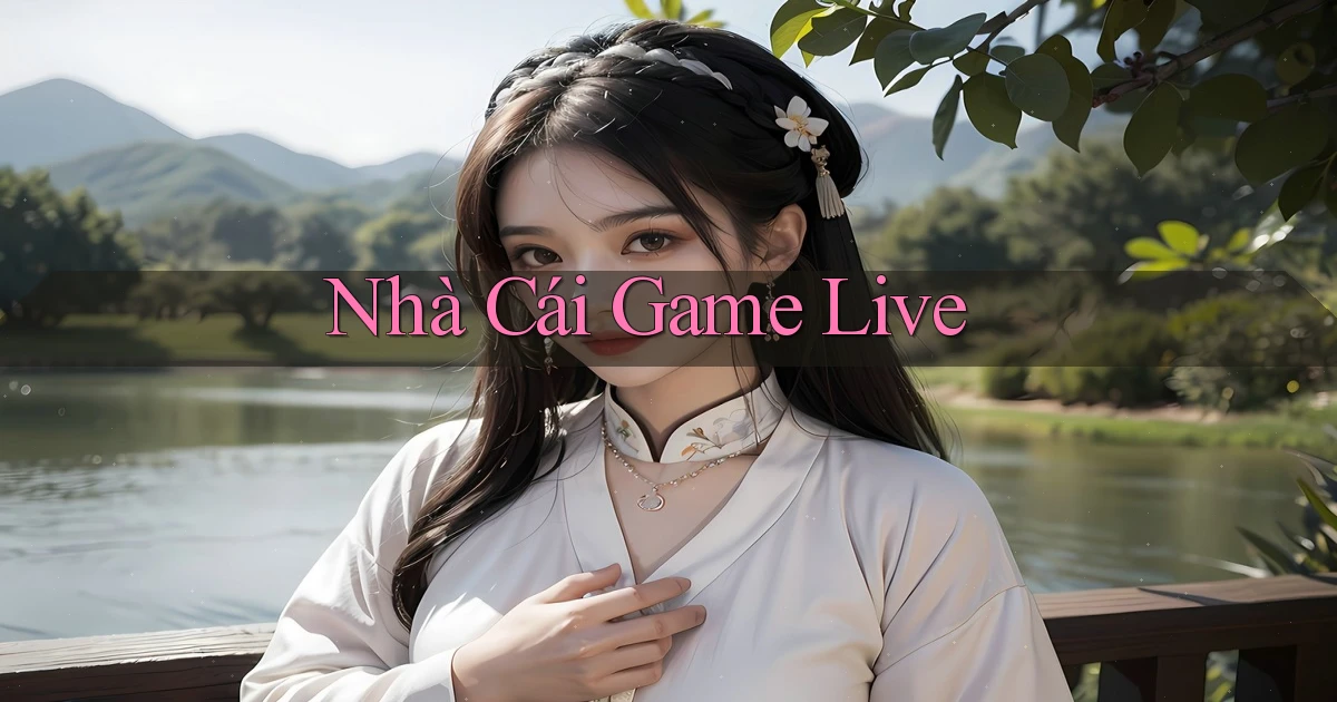 nhà cái Game live
