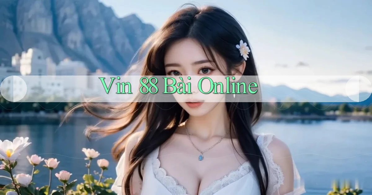 vin 88 bài online
