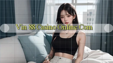 vin 88 casino online com