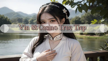 vin 88 casino truc tiep