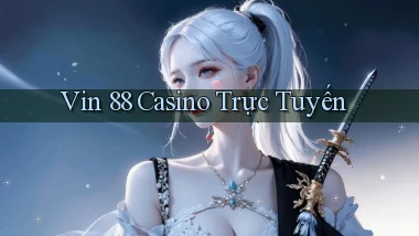 vin 88 casino trực tuyến